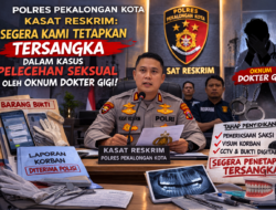 KASUS DUGAAN KEKERASAN DAN RUDAPAKSA ANAK DI PEKALONGAN: OKNUM DOKTER GIGI SEGERA DITETAPKAN TERSANGKA