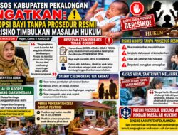 DINSOS KABUPATEN PEKALONGAN INGATKAN: ADOPSI BAYI TANPA PROSEDUR RESMI BERISIKO TIMBULKAN MASALAH HUKUM
