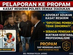 KUASA HUKUM ADUKAN KASAT RESKRIM POLRES DEMAK KE PROPAM , DIDUGA BERSIKAP TIDAK PROFESIONAL SAAT ADVOKAT JALANKAN TUGAS